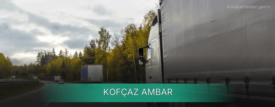 Kofçaz Ambar Kargo Kofçaz Ambar Kargo