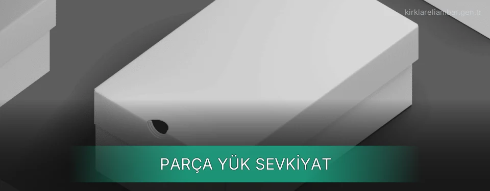 Kırklareli Parça Yük Ambar Firmaları Kırklareli Parça Yük Ambar Firmaları